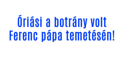 Óriási a botrány volt Ferenc pápa temetésén!