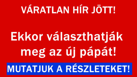 Ekkor választhatják meg az új pápát!
