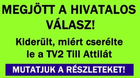 Kiderült, miért cserélte le a TV2 Till Attilát