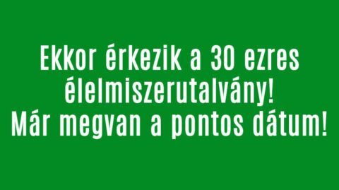 Ekkor érkezik a 30 ezres élelmiszerutalvány!