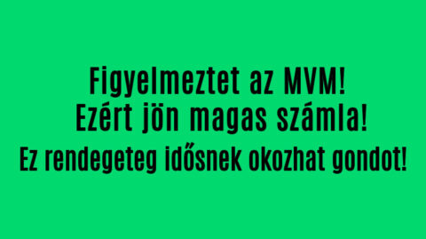 Figyelmeztet az MVM! Ezért jön magas számla!
