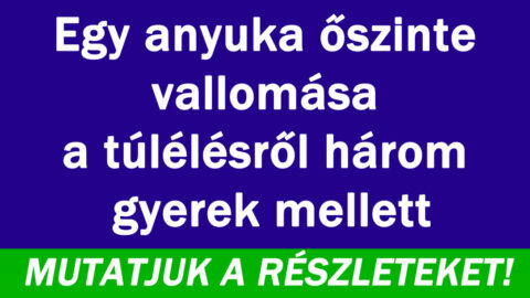 Őszinte vallomása a túlélésről
