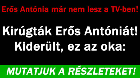 Erős Antónia drámája!