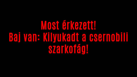 Baj van: Kilyukadt a csernobili szarkofág! EZT KELL TENNI!
