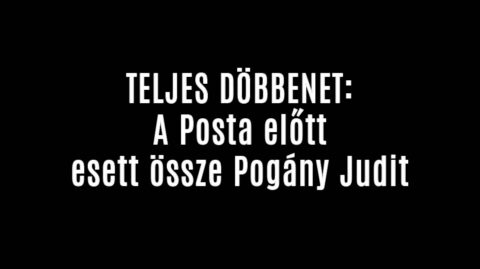 A Posta előtt esett össze Pogány Judit
