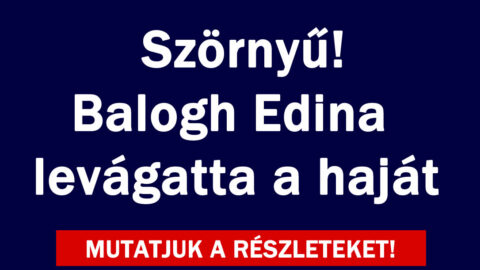 Balogh Edina levágatta a haját