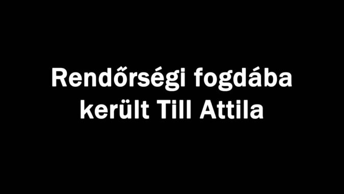 Rendőrségi fogdába került Till Attila