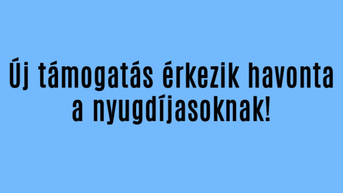 Új támogatás érkezik havonta a nyugdíjasoknak!