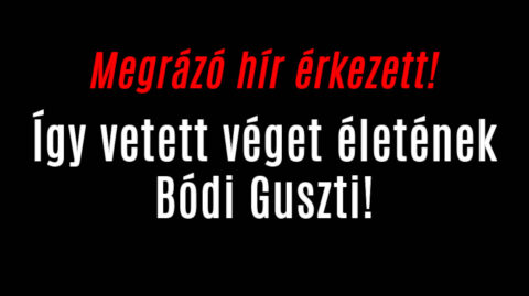 Így vetett véget életének Bódi Guszti!