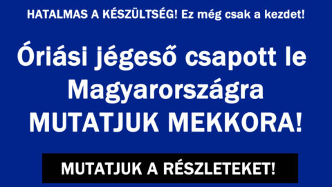 Óriási jégeső csapott le Magyarországra