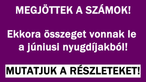 Ekkora összeget vonnak le a júniusi nyugdíjakból!