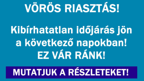 Kibírhatatlan időjárás jön!