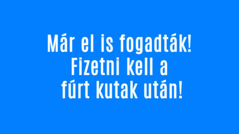 Fizetni kell a fúrt kutak után!