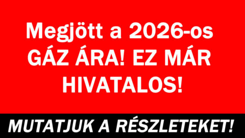 Megjött a 2026-os GÁZ ÁRA! EZ MÁR HIVATALOS!