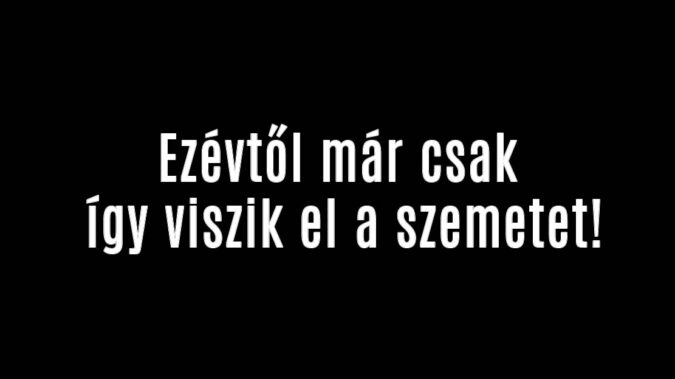 Ezévtől már csak így viszik el a szemetet!