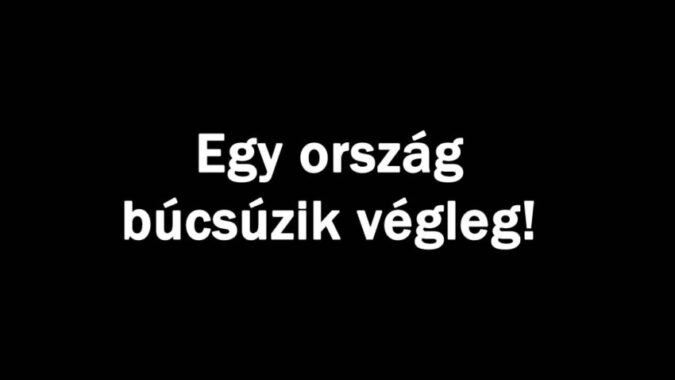 Egy ország búcsúzik végleg!