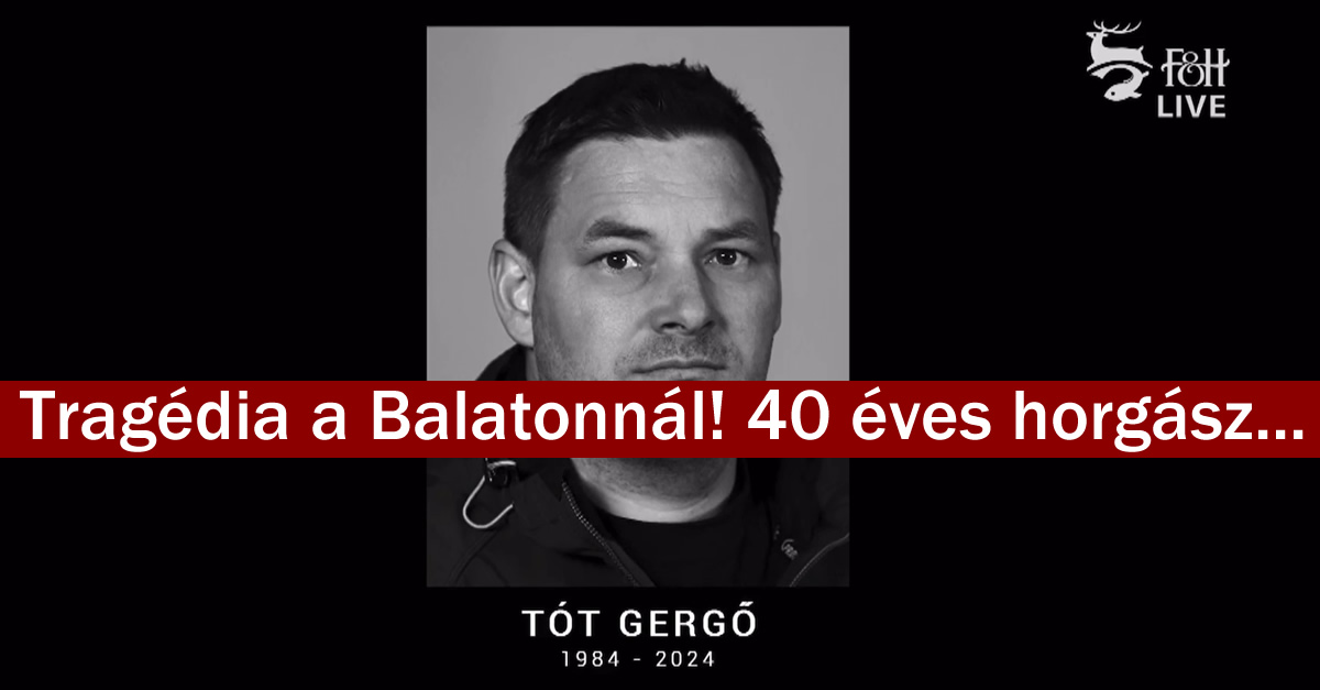 Tragédia a Balatonnál! 40 éves horgász…