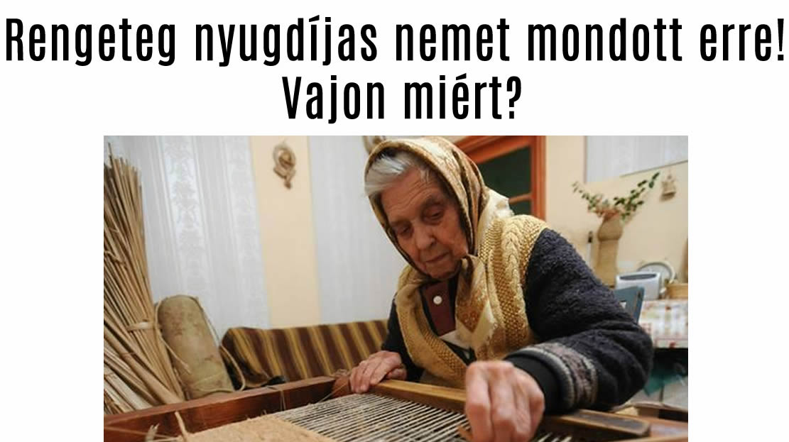 Rengeteg nyugdíjas nemet mondott erre! Vajon miért? 1/2