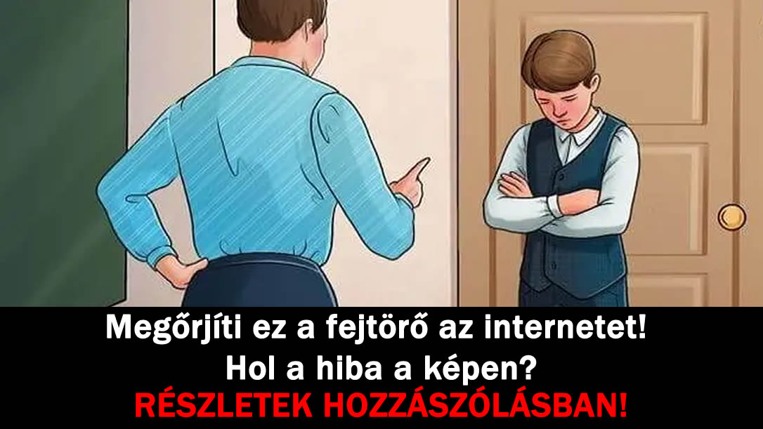 Megőrjíti ez a fejtörő az internetet! Hol a hiba a képen?