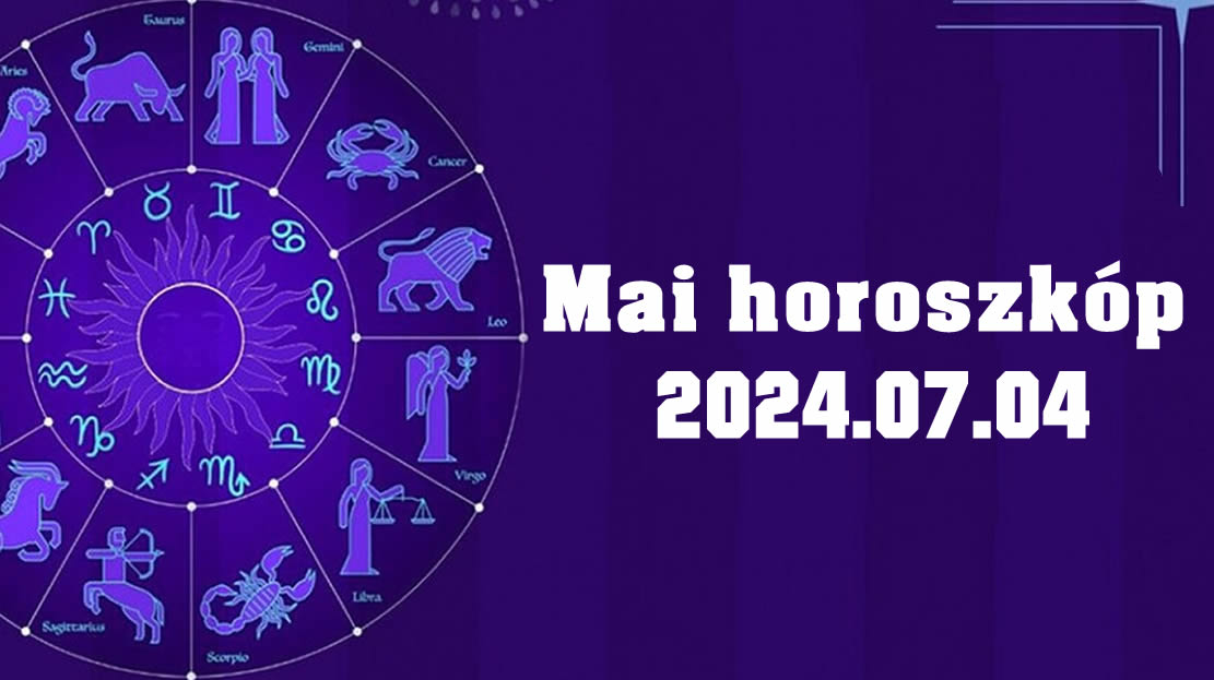 Napi horoszkóp 2024.07.04