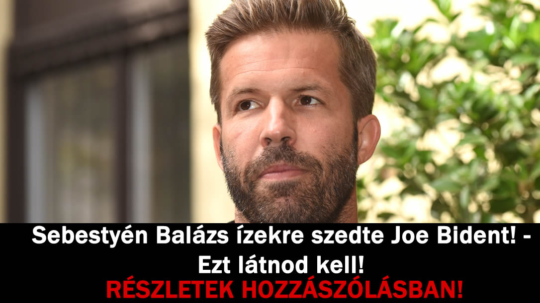 Sebestyén Balázs ízekre szedte Joe Bident! – Ezt látnod kell!