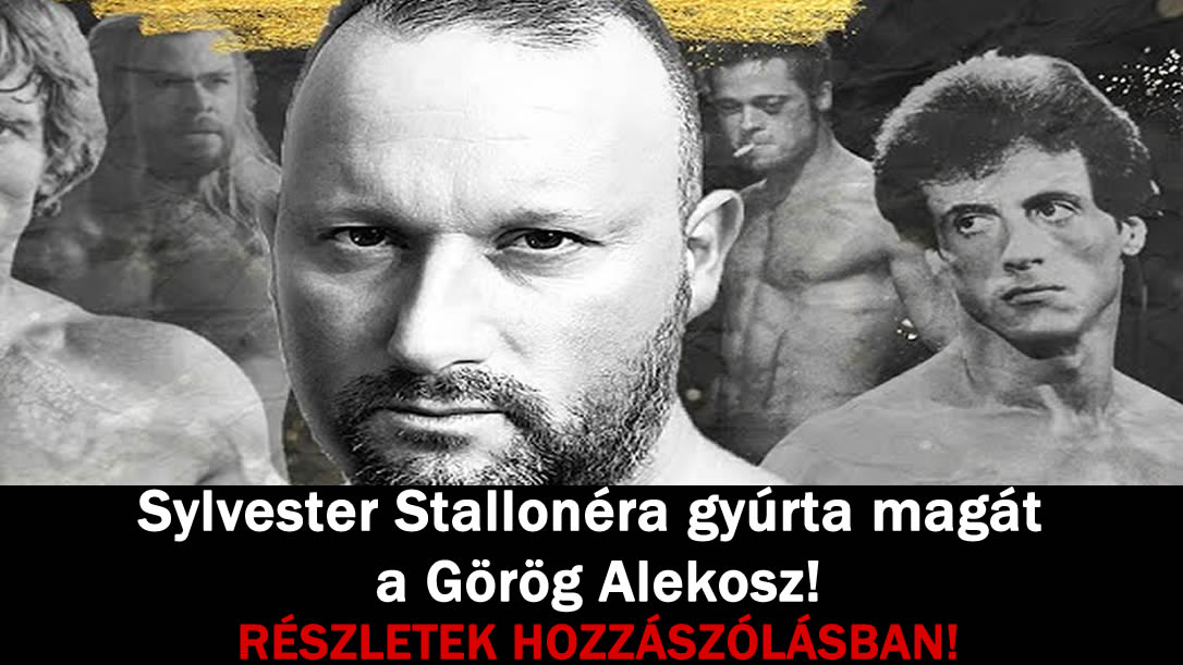 Sylvester Stallonéra gyúrta magát a Görög Alekosz!