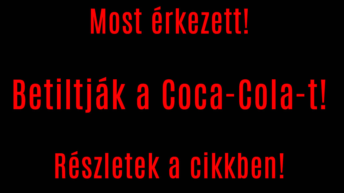 A kormány Betiltja a Coca-Cola-t!