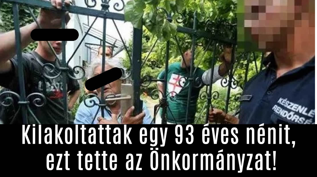 Kilakoltattak egy 93 éves nénit, ezt tette az Önkormányzat!