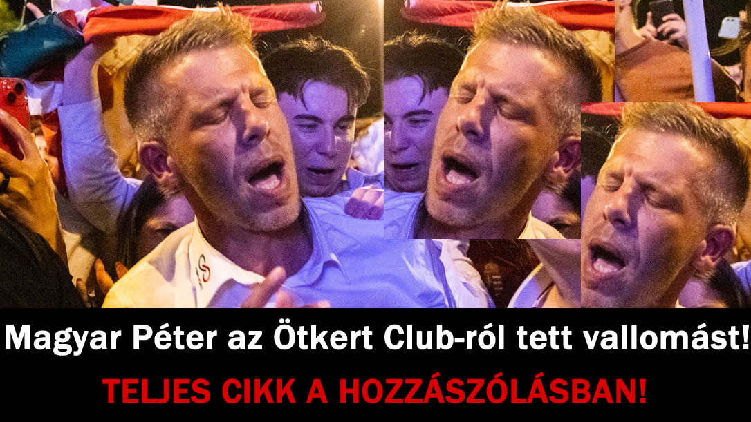 Magyar Péter az Ötkert Club-ról tett vallomást!