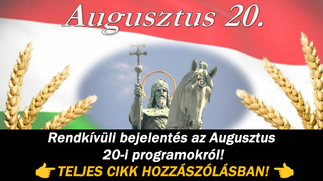 Rendkívüli bejelentés az Augusztus 20-i programokról!