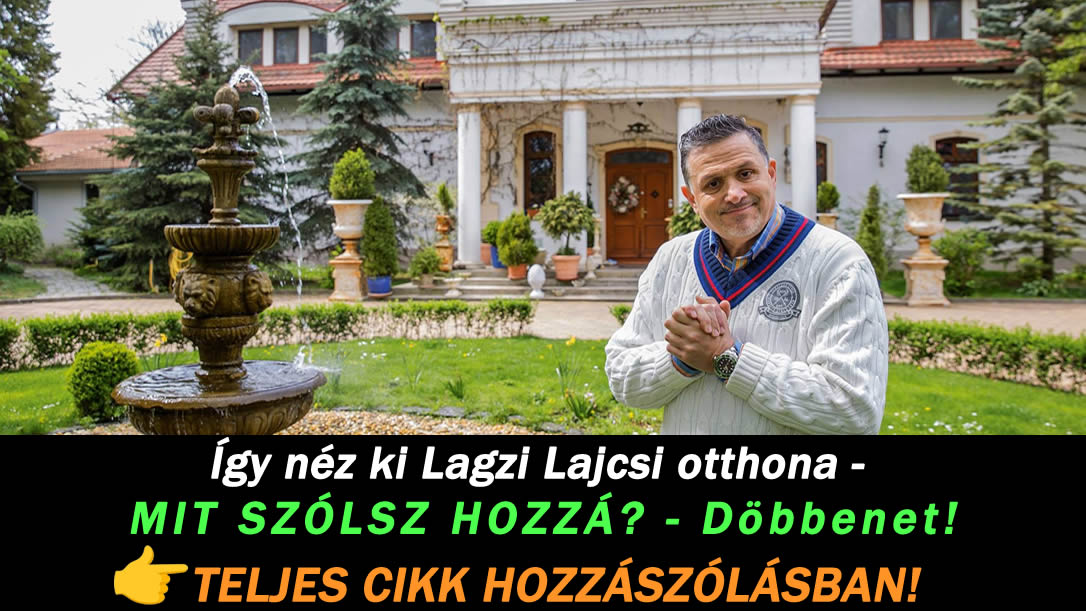 Így néz ki Lagzi Lajcsi otthona – MIT SZÓLSZ HOZZÁ? – Döbbenet!