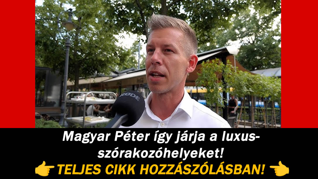 Magyar Péter így járja a luxus-szórakozóhelyeket!