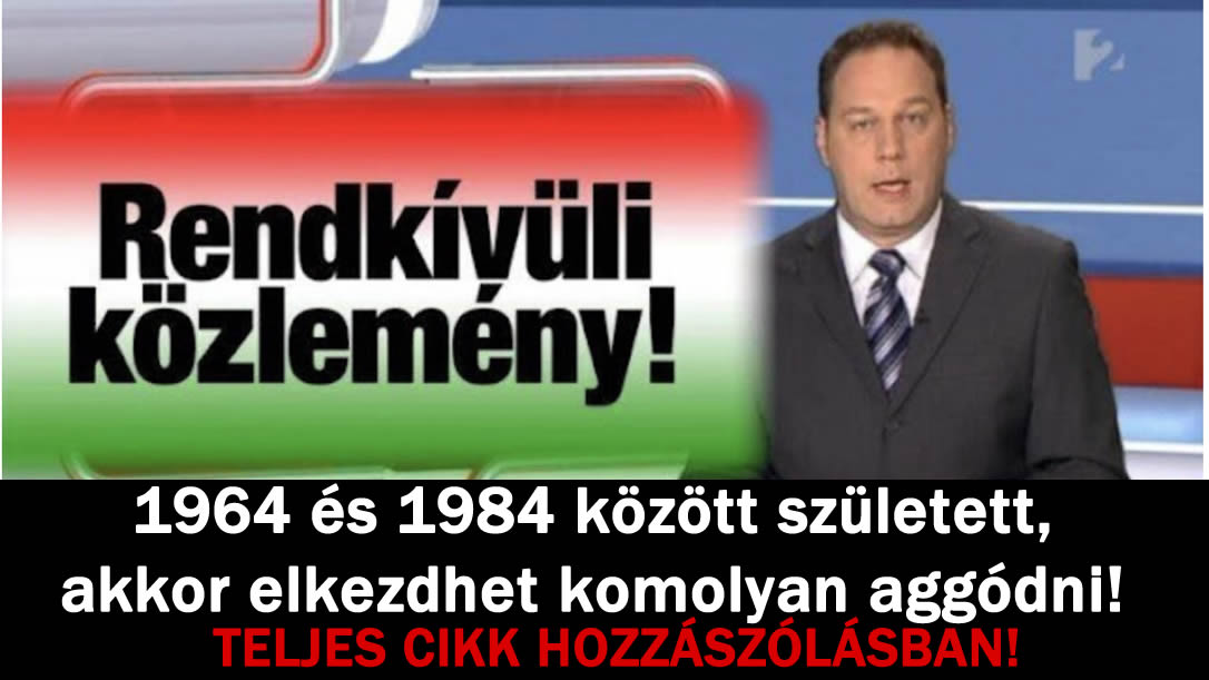 1964 és 1984 között született, akkor elkezdhet komolyan aggódni!