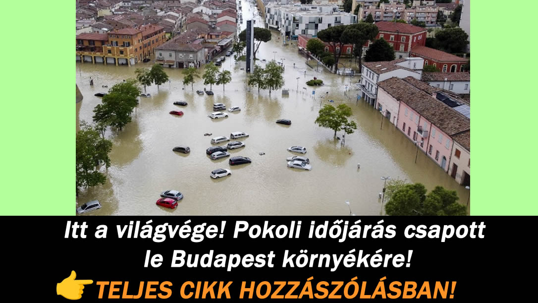 Itt a világvége! Pokoli időjárás csapott le Budapest környékére!