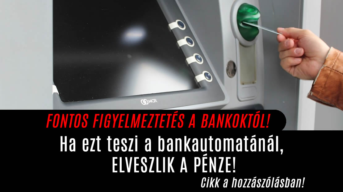 Ha ezt teszi a bankautomatánál, ELVESZLIK A PÉNZE!