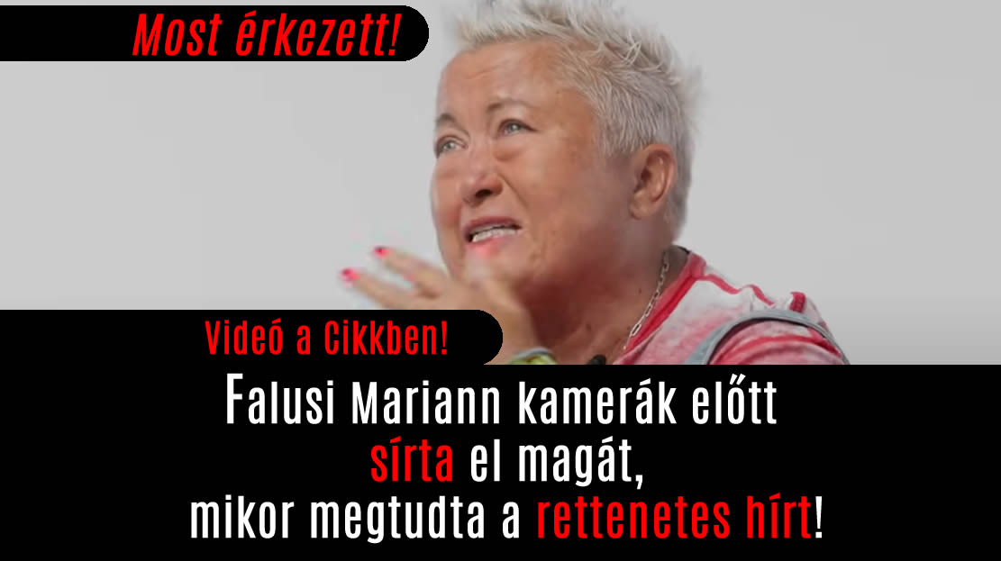 Falusi Mariann kamerák előtt sírta el magát, mikor megtudta a rettenetes hírt!