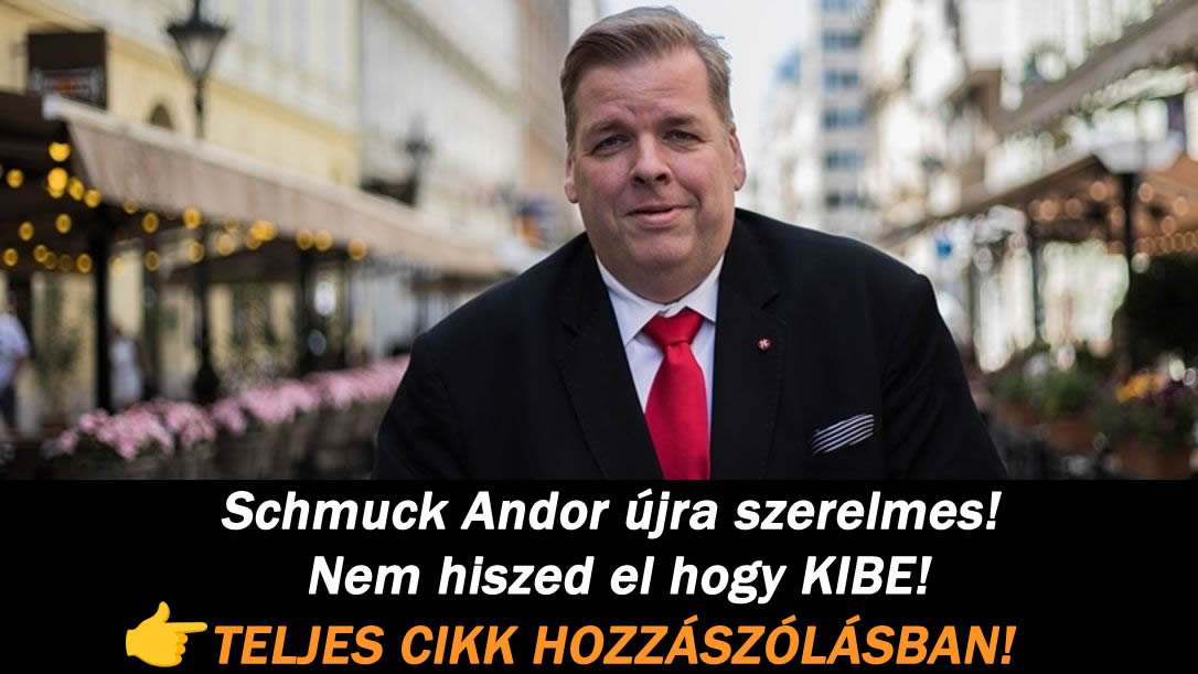 Schmuck Andor újra szerelmes! Nem hiszed el hogy KIBE!