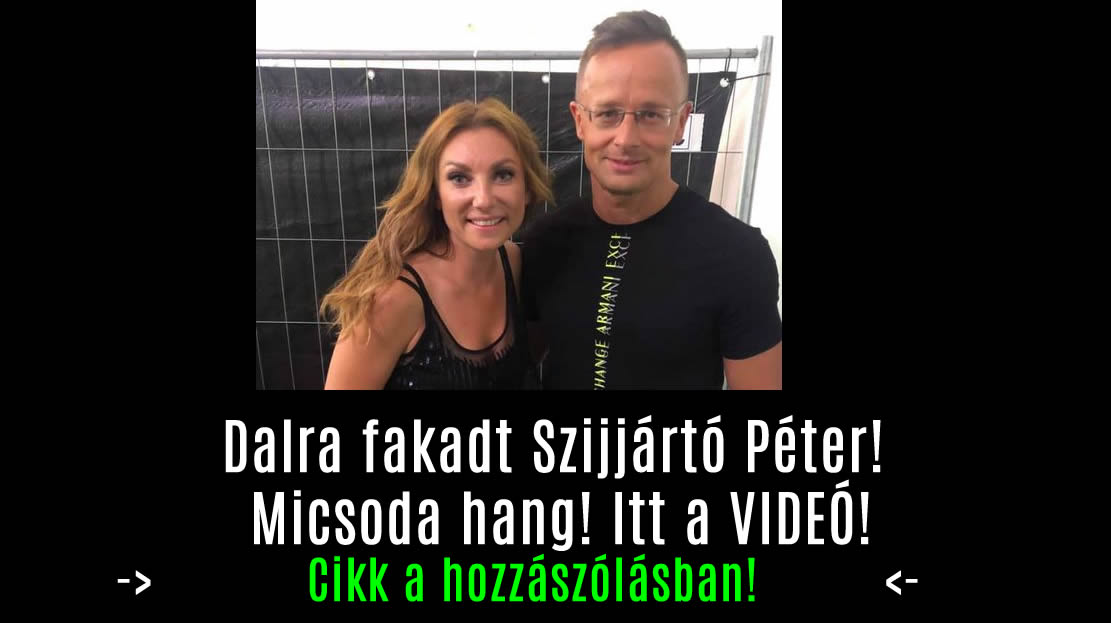 Dalra fakadt Szijjártó Péter! Micsoda hang! Itt a VIDEÓ!