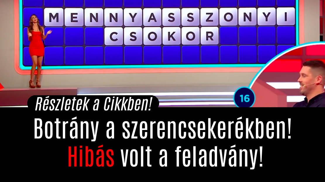 Botrány a szerencsekerékben! Hibás volt a feladvány!