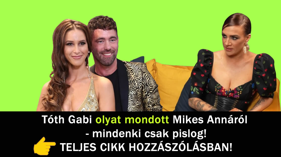 Tóth Gabi olyat mondott Mikes Annáról – mindenki csak pislog!