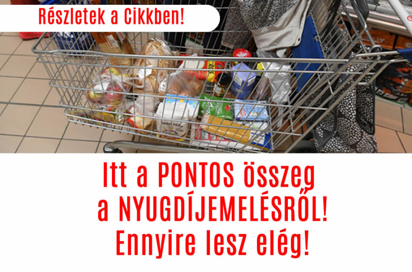 Itt a PONTOS összeg a NYUGDÍJEMELÉSRŐL! Ennyire lesz elég!