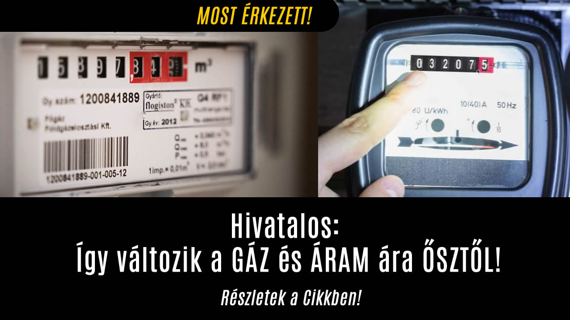 Hivatalos: Így változik a GÁZ és ÁRAM ára ŐSZTŐL!