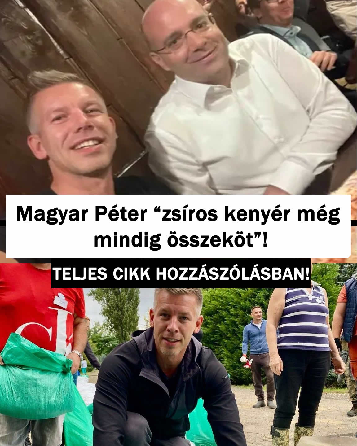 Magyar Péter „zsíros kenyér még mindig összeköt”!