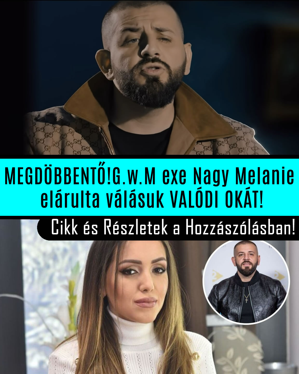 MEGDÖBBENTŐ: G.w.M exe Nagy Melanie elárulta válásuk VALÓDI OKÁT!