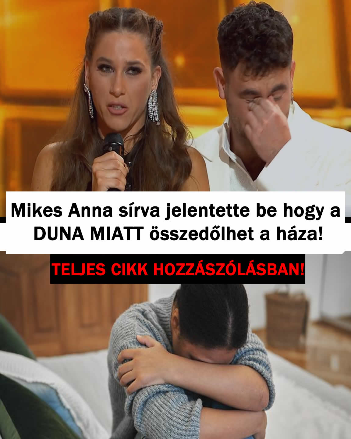 Mikes Anna sírva jelentette be hogy a DUNA MIATT összedőlhet a háza!