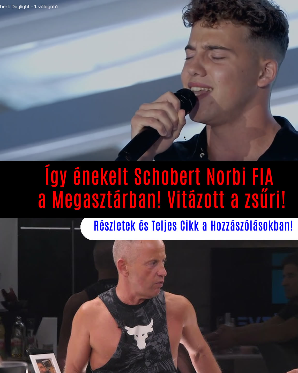 Így énekelt Schobert Norbi FIA a Megasztárban! Vitázott a zsűri!