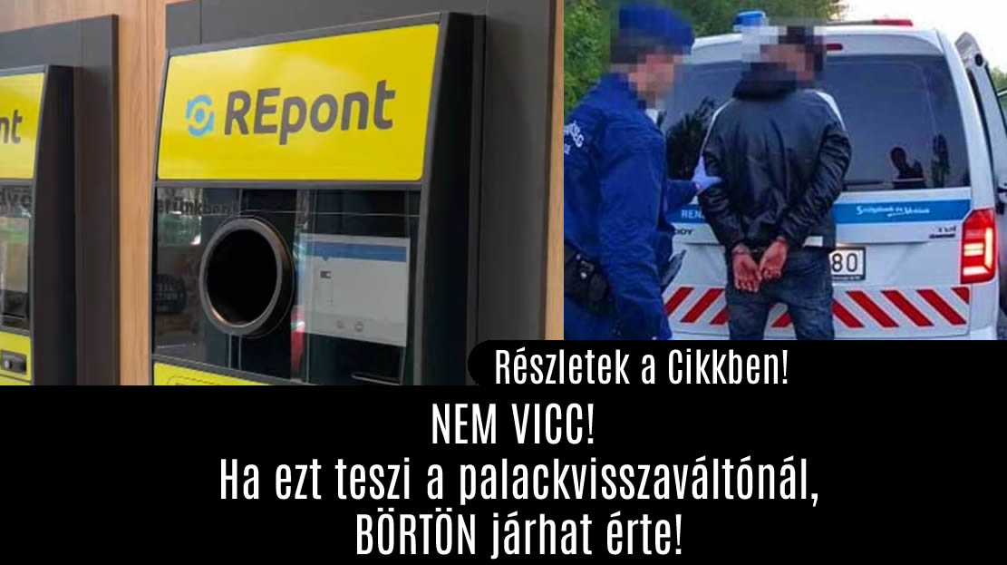 NEM VICC! Ha ezt teszi a palackvisszaváltónál, BÖRTÖN járhat érte!