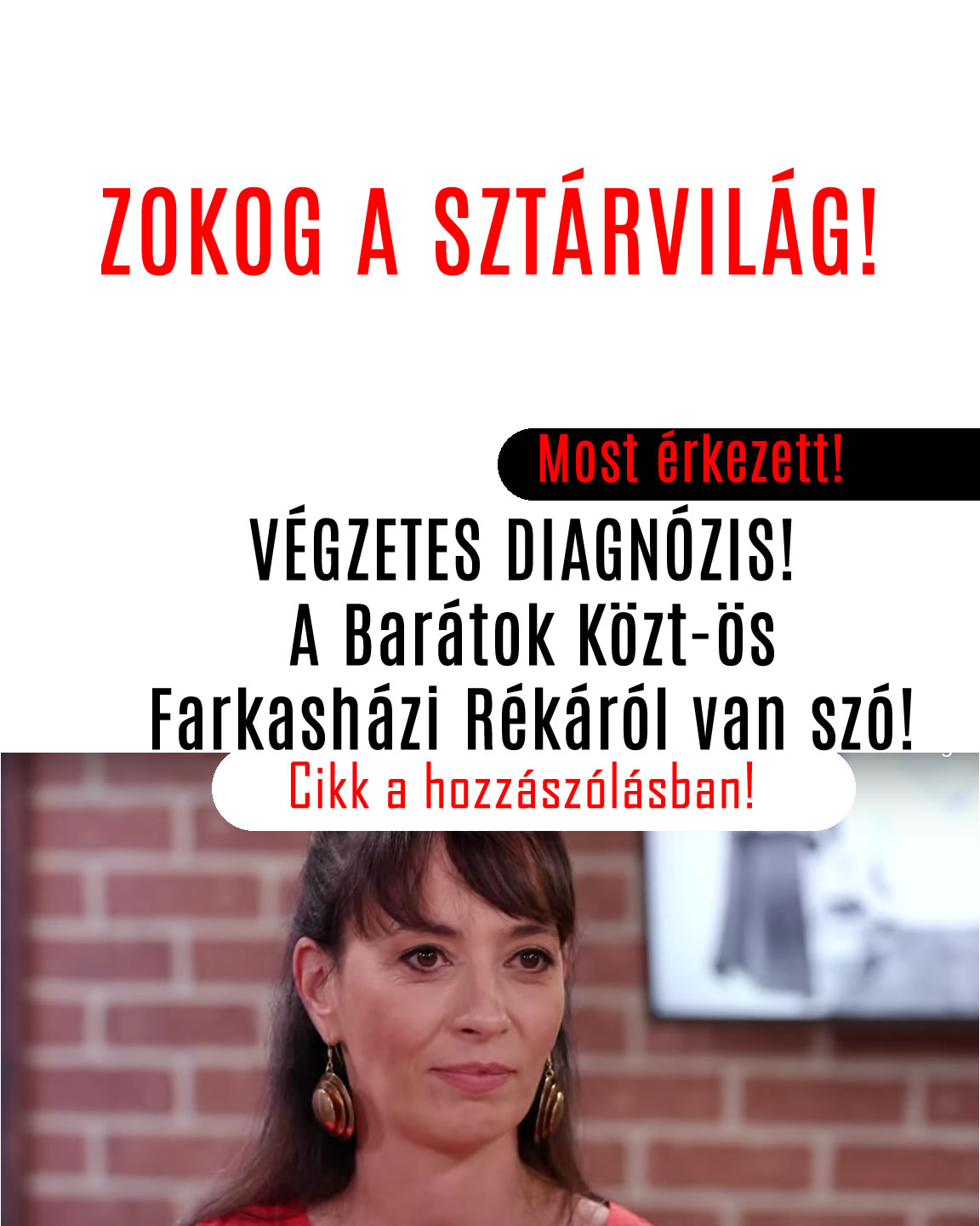 VÉGZETES DIAGNÓZIS! A Barátok Közt-ös Farkasházi Rékáról van szó!