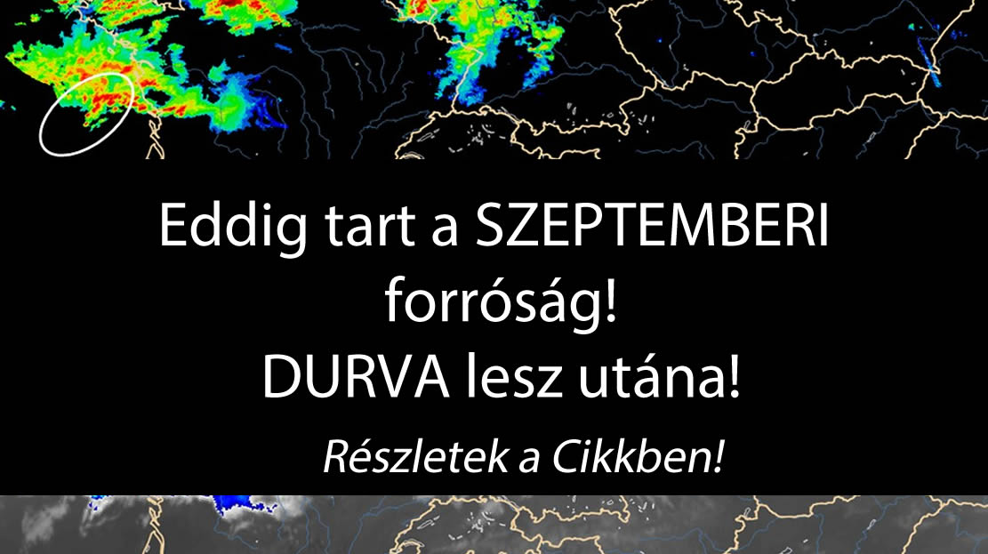 Eddig tart a SZEPTEMBERI forróság! DURVA lesz utána!