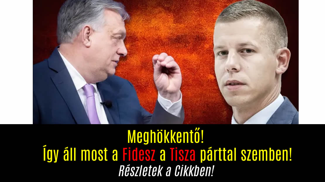 Meghökkentő! Így áll most a Fidesz a Tisza párttal szemben!